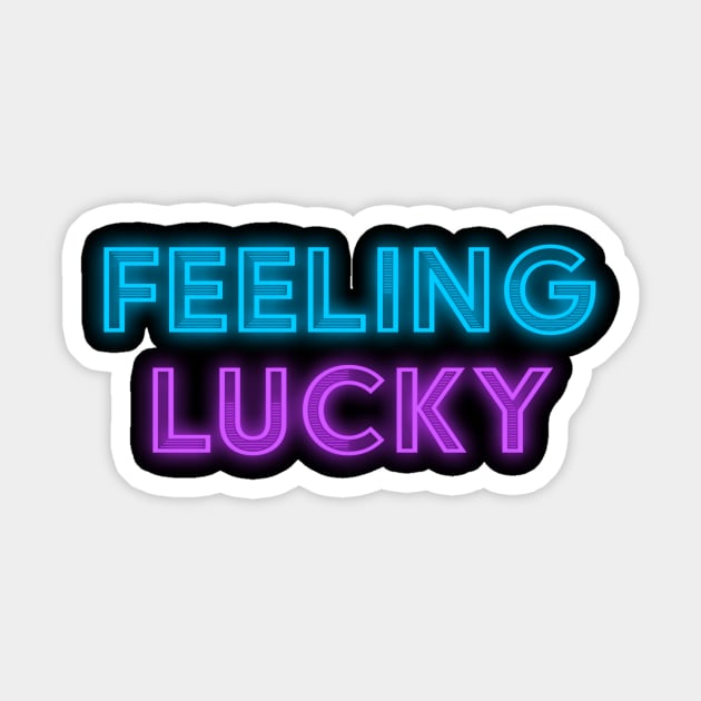 Feeling Lucky Neon Sign Sticker by obillwon